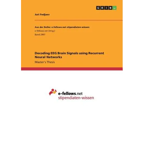 Decoding EEG Brain Signals using Recurrent Neural Networks - Paperback