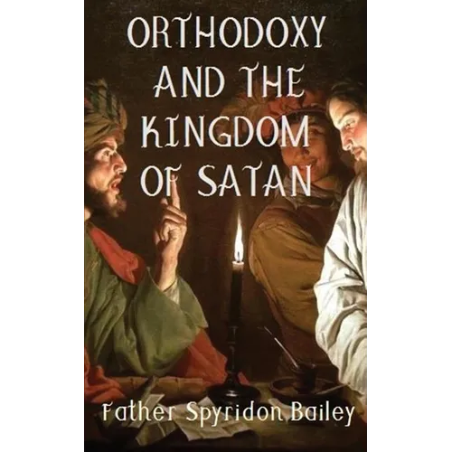 Orthodoxy and the Kingdom of Satan - Paperback