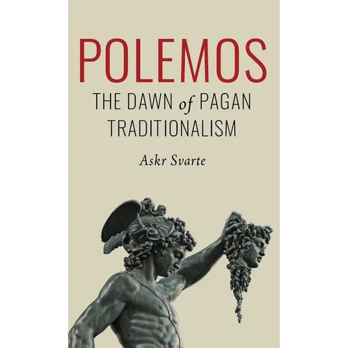 Polemos: The Dawn of Pagan Traditionalism - Hardcover