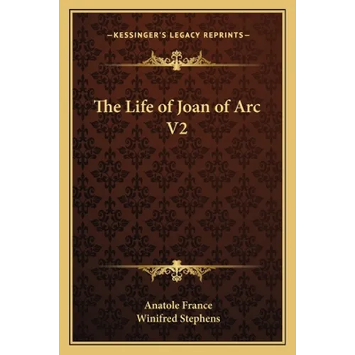 The Life of Joan of Arc V2 - Paperback