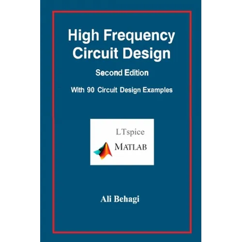 High Frequency Circuit Design-Second Edition-with 90 Circuit Design Examples - Hardcover