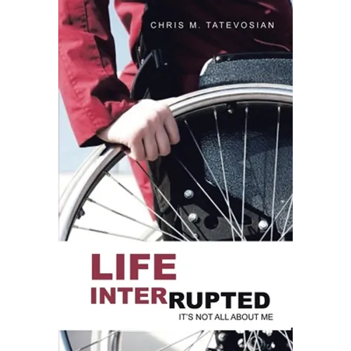 Life Interrupted: It's Not All About Me - Paperback