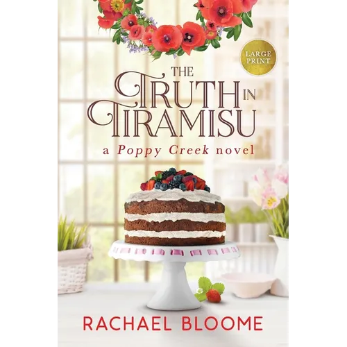 The Truth in Tiramisu: A Poppy Creek Novel - Paperback