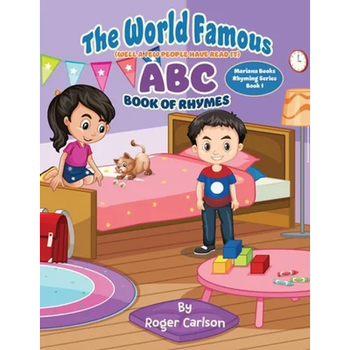 The World Famous (Well a few people have read it) ABC Book of Rhymes - Paperback