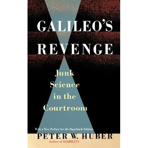 Galileo's Revenge: Junk Science in the Courtroom - Paperback