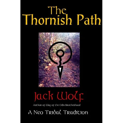 The Thornish Path: A Neo-Tribal Tradition - Paperback