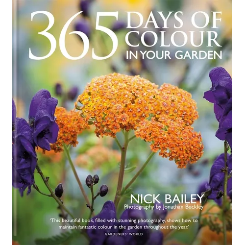 365 Days of Colour in Your Garden - Hardcover