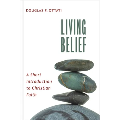 Living Belief: A Short Introduction to Christian Faith - Hardcover