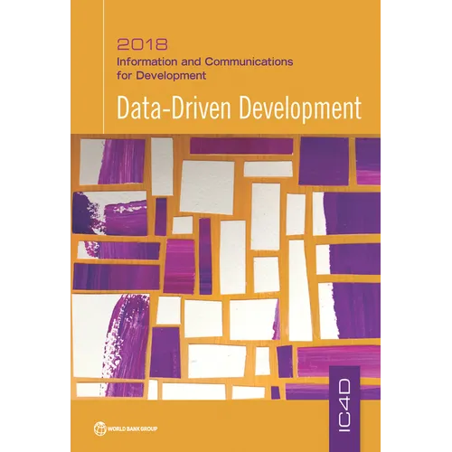 Information and Communications for Development 2018: Data-Driven Development - Paperback