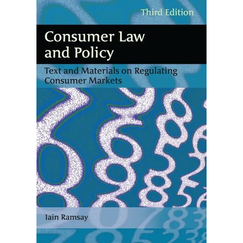 Consumer Law and Policy: Text and Materials on Regulating Consumer Markets - Paperback