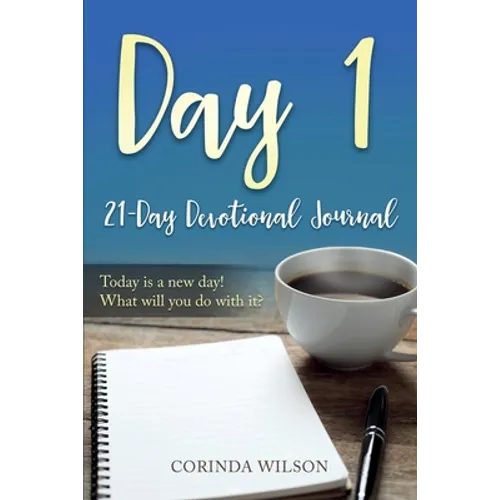 Day 1: Today is a new day! What will you do with it? - Paperback