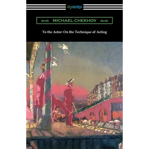 To the Actor: On the Technique of Acting - Paperback
