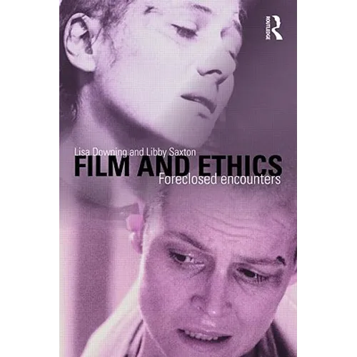 Film and Ethics: Foreclosed Encounters - Paperback