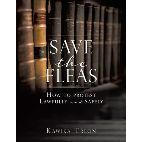 Save The Fleas: How to protest Lawfully and Safely - Paperback