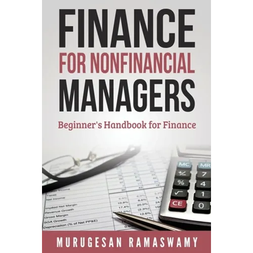 Finance for Nonfinancial Managers: Finance for Small Business, Basic Finance Concepts - Paperback