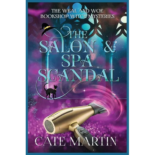 The Salon & Spa Scandal: A Weal & Woe Bookshop Witch Mystery - Paperback