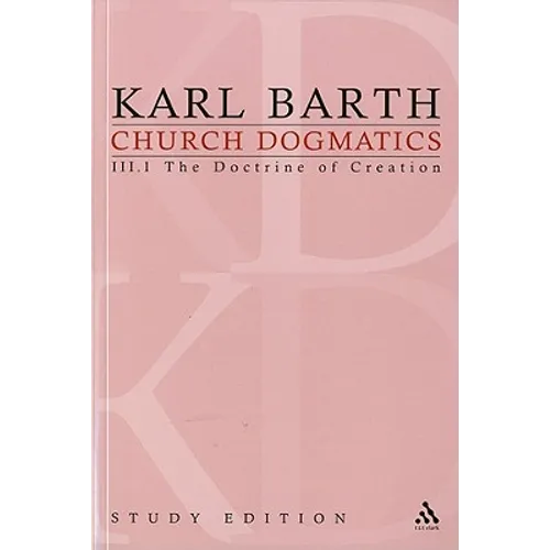 Church Dogmatics Study Edition 13: The Doctrine of Creation III.1 § 40-42 - Paperback