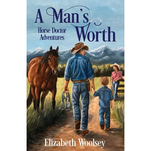 A Man's Worth Horse Doctor Adventures - Paperback