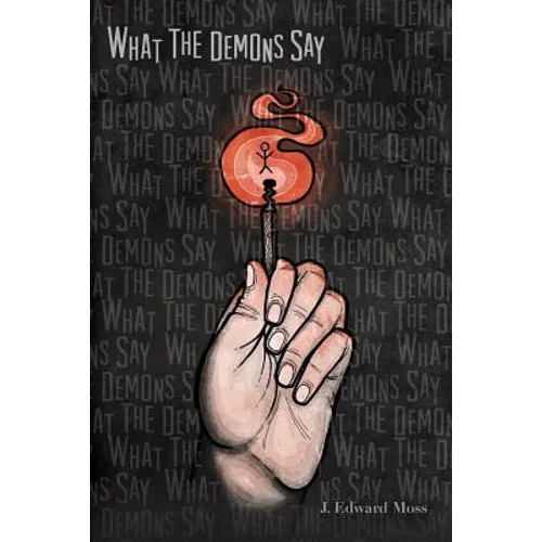 What the Demons Say - Paperback