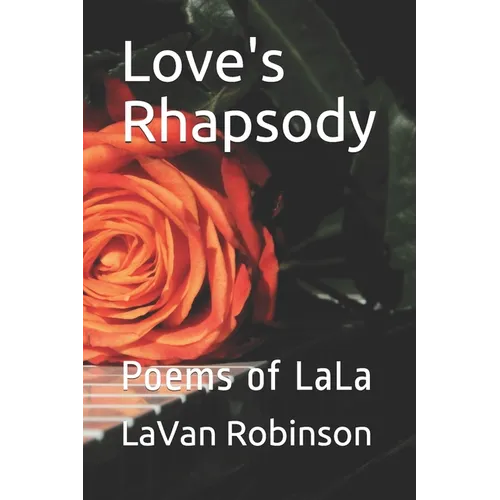 Love's Rhapsody: Poems of LaLa - Paperback