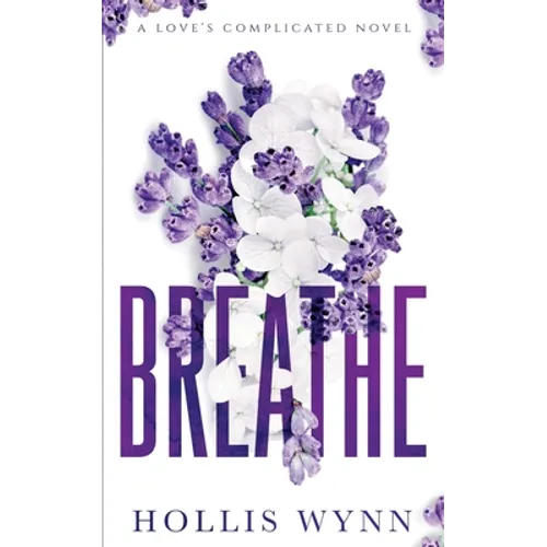 Breathe: A Love's Complicated Novel - Paperback