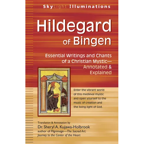 Hildegard of Bingen: Essential Writings and Chants of a Christian Mystic--Annotated & Explained - Hardcover