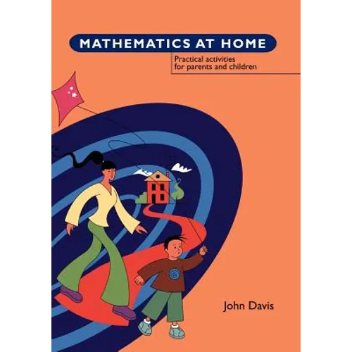 Mathematics at Home: Practical Activities for Parents and Children - Paperback
