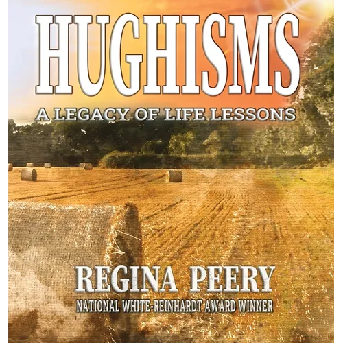 Hughisms: A Legacy of Life Lessons - Hardcover