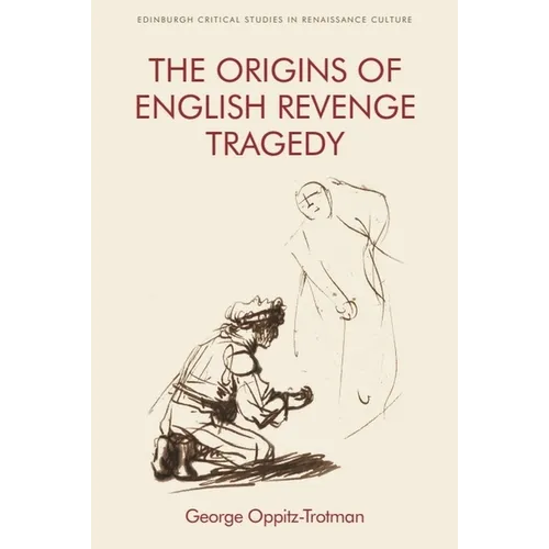 The Origins of English Revenge Tragedy - Paperback