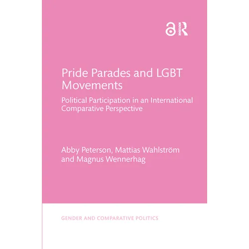 Pride Parades and LGBT Movements: Political Participation in an International Comparative Perspective - Paperback