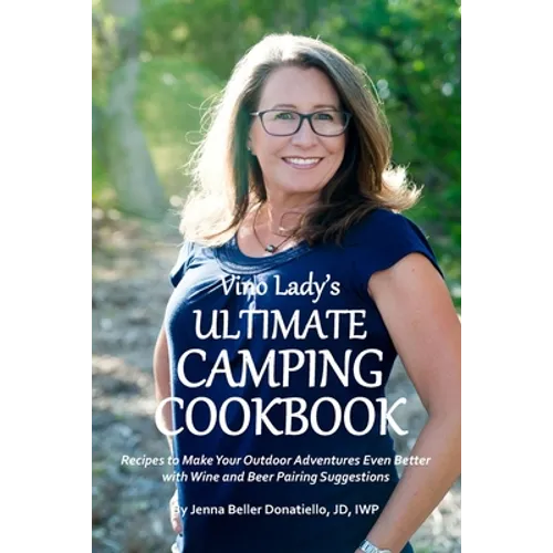 Vino Lady's Ultimate Camping Cookbook - Paperback