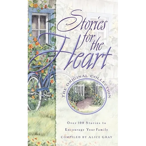 Stories for the Heart: Over 100 Stories to Encourage Your Soul - Paperback
