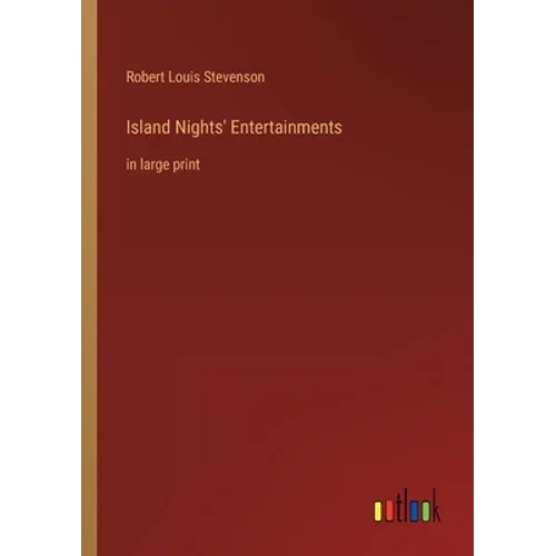 Island Nights' Entertainments: in large print - Paperback
