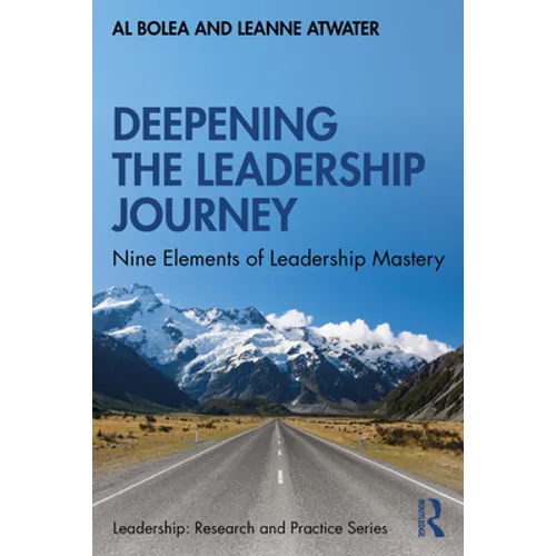 Deepening the Leadership Journey: Nine Elements of Leadership Mastery - Paperback