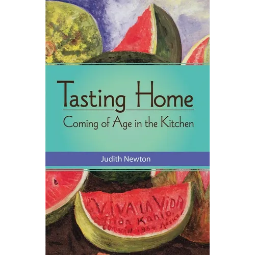 Tasting Home: Coming of Age in the Kitchen - Paperback