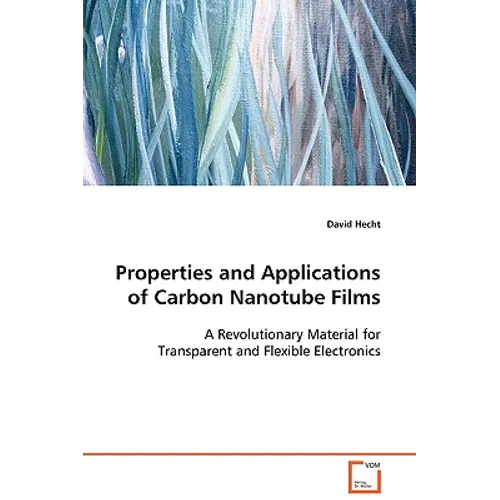Properties and Applications of Carbon Nanotube Films - Paperback