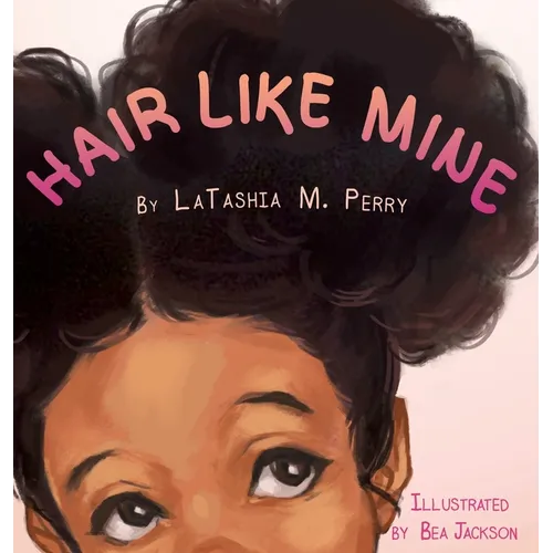 Hair Like Mine - Hardcover