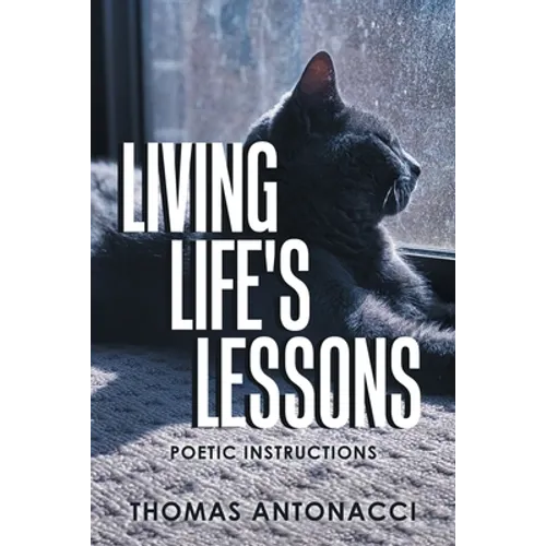 Living Life's Lessons: Poetic Instructions - Paperback