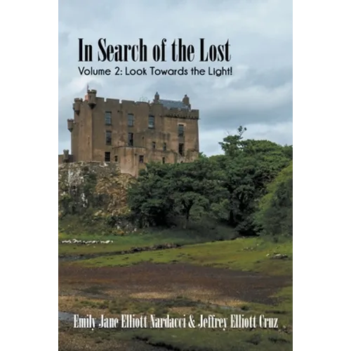 In Search of the Lost, Volume 2: Look Towards the Light! - Paperback