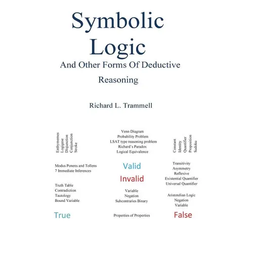 Symbolic Logic and Other Forms of Deductive Reasoning - Paperback