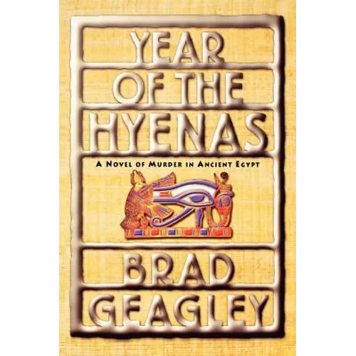 Year of the Hyenas: A Novel of Murder in Ancient Egypt - Paperback