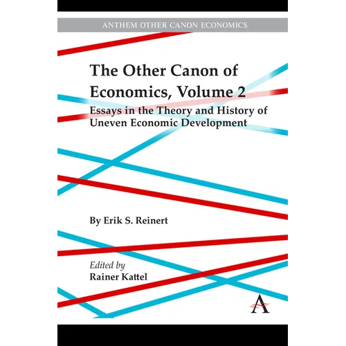 The Other Canon of Economics, Volume 2: Essays in the Theory and History of Uneven Economic Development - Hardcover