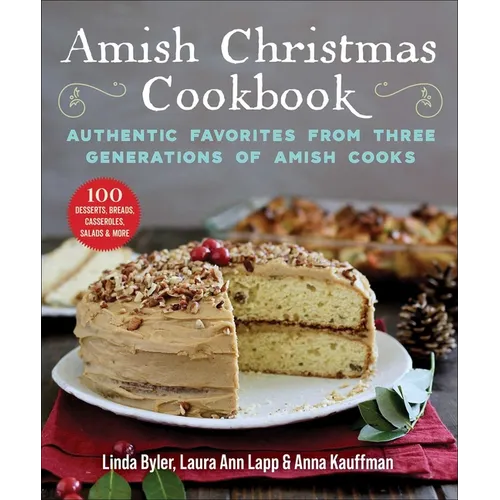 Amish Christmas Cookbook: Authentic Favorites from Three Generations of Amish Cooks - Paperback