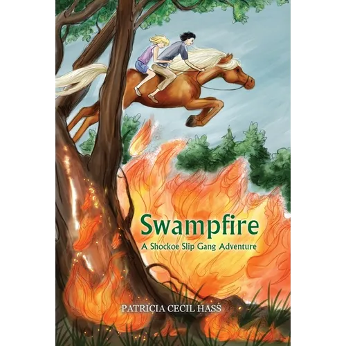 Swampfire: A Shockoe Slip Gang Adventure - Hardcover