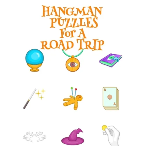 Hangman Puzzles For A Road Trip: Game Book For Clever Kids & Adults For Airplane Rides During Spooky Times, 8.5"x11", 120 Pages, Halloween Print Cover - Paperback