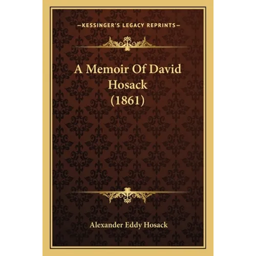 A Memoir Of David Hosack (1861) - Paperback