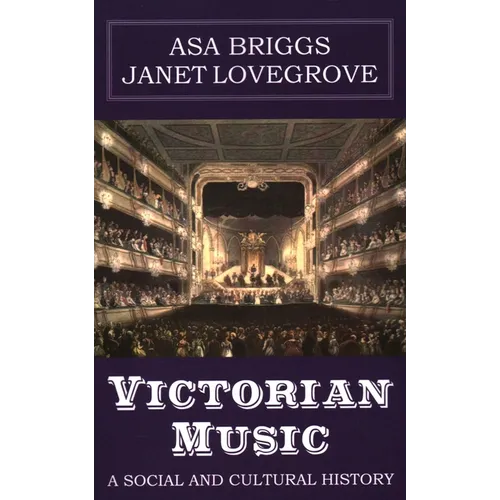 Victorian Music: A Social and Cultural History - Paperback