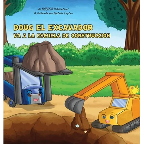 Doug El Excavador Va a la Escuela de Construcción: Un Divertido Libro Ilustrado para Niños de 2 a 5 Años - Hardcover