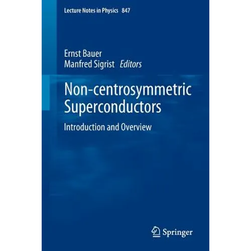 Non-Centrosymmetric Superconductors: Introduction and Overview - Paperback