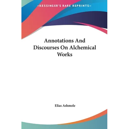 Annotations And Discourses On Alchemical Works - Hardcover